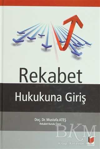 Rekabet Hukukuna Giriş - Adalet Yayınevi
