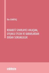 Rekabeti Sınırlayıcı Anlaşma, Uyumlu Eylem ve Kararlardan Doğan Sorumluluk - On İki Levha Yayınları