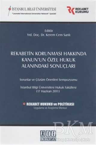 Rekabetin Korunması Hakkında Kanun’un Özel Hukuk Alanındaki Sonuçları - On İki Levha Yayınları