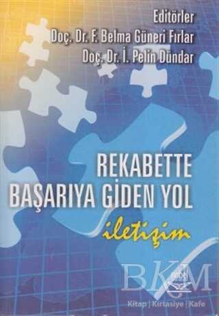 Rekabette Başarıya Giden Yol: İletişim - Nobel Akademik Yayıncılık
