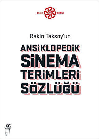 Rekin Teksoy’un Ansiklopedik Sinema Terimleri Sözlüğü - Oğlak Yayıncılık