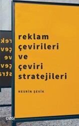 Reklam Çevirileri ve Çeviri Stratejileri - Çizgi Kitabevi Yayınları