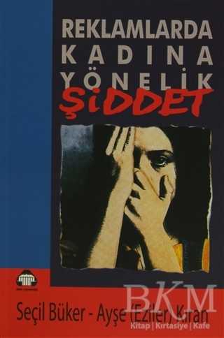 Reklamlarda Kadına Yönelik Şiddet - Alan Yayıncılık