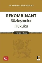 Rekombinant Sözleşmeler Hukuku Poliçe - Bono - Adalet Yayınevi