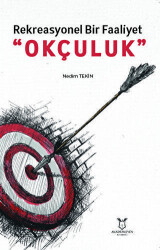 Rekreasyonel Bir Faaliyet Okçuluk - Akademisyen Kitabevi