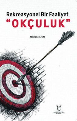 Rekreasyonel Bir Faaliyet Okçuluk - 1