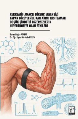 Rekreatif Amaçlı Direnç Egzersizi Yapan Bireylerde Kan Akımı Kısıtlamalı Düşük Şiddetli Egzersizleri - 1