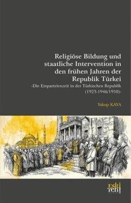 Religiöse Bildung und staatliche Intervention In den Fru¨hen Jahren der Republik Tu¨rkei - 1
