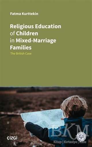 Religious Education of Children in Mixed-Marriage Families - Çizgi Kitabevi Yayınları