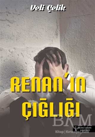 Renan`ın Çığlığı - İkinci Adam Yayınları