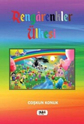 Rengarenkler Ülkesi - Tilki Kitap