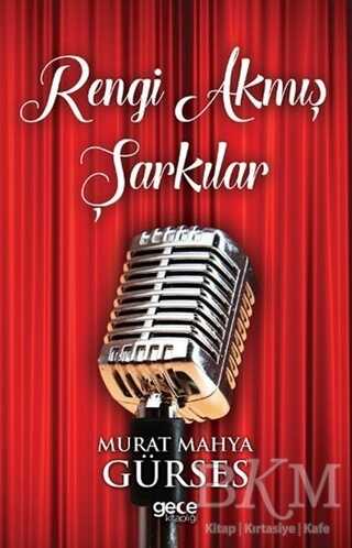 Rengi Akmış Şarkılar - Gece Kitaplığı