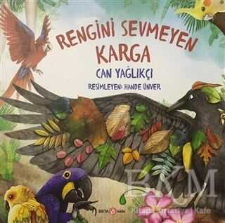 Rengini Sevmeyen Karga - Beta Kids