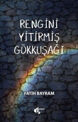 Rengini Yitirmiş Gökkuşağı - Papirüs Yayınevi