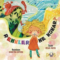 Renkler Ne Kokar? - Düş Kurguları Çocuk
