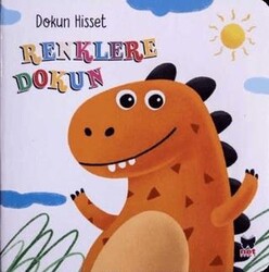 Renklere Dokun - Hayvanlara Dokun - Net Çocuk Yayınları