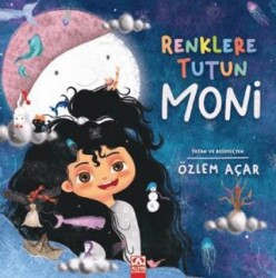 Renklere Tutun Moni - Altın Kitaplar