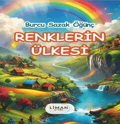 Renklerin Ülkesi - Liman Çocuk Yayınevi