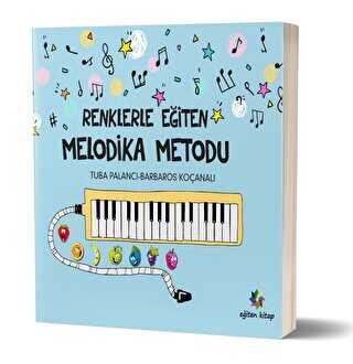 Renklerle Eğiten Melodika Metodu - Eğiten Kitap
