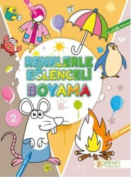 Renklerle Eğlenceli Boyama - 2 - Pırıltı Kitapları - Erkam