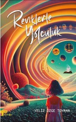 Renklerle Yolculuk - Hayal Ağacı Yayınları