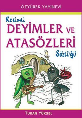 Resimli Deyimler ve Atasözleri Sözlüğü kapağı
