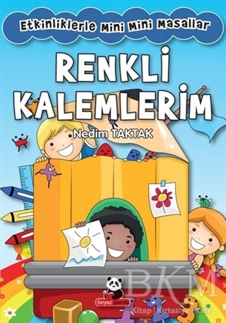 Renkli Kalemlerim : Etkinliklerle Mini Mini Masallar - Beyaz Panda Yayınları