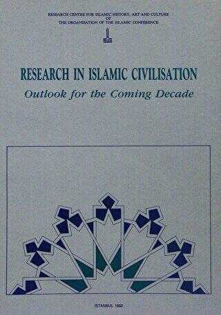 Research in Islamic Civilisation - Outlook for the Coming Decade