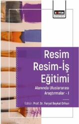 Resim Resim-İş Eğitimi Alanında Araştırmalar I - Eğitim Yayınevi - Bilimsel Eserler