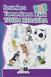 Resimleri Tamamla İşini Yarım Bırakma 5-7 Yaş - Mirhan Kitap