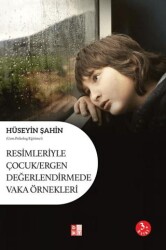 Resimleriyle Çocuk-Ergen Değerlendirmede Vaka Örnekleri - Babıali Kültür Yayıncılığı
