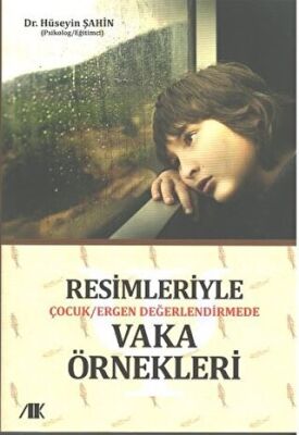 Resimleriyle Çocuk-Ergen Değerlendirmede Vaka Örnekleri kapağı