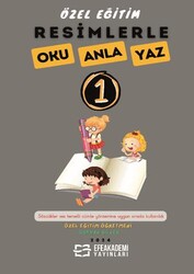 Resimlerle Oku Anla Yaz 1 - Efe Akademi Yayınları