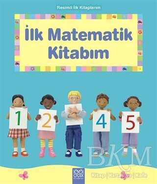 Resimli İlk Kitaplarım - İlk Matematik Kitabım - 1001 Çiçek Kitaplar