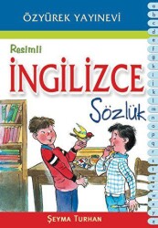 Resimli İngilizce Sözlük - Özyürek Atlas-Sözlük