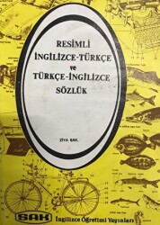 Resimli İngilizce - Türkçe ve Türkçe - İngilizce Sözlük - SAK İngilizce Öğretimi Yayınları