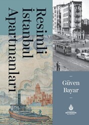 Resimli İstanbul Apartmanları - İBB Yayınları