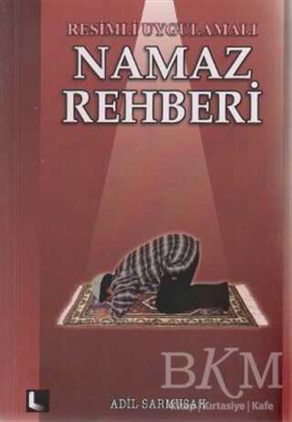 Resimli Uygulamalı Namaz Rehberi - Sahhaflar Kitap Sarayı
