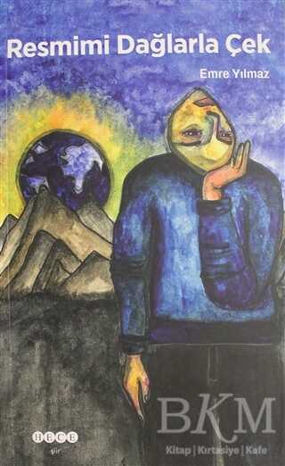Resmimi Dağlarla Çek - Hece Yayınları