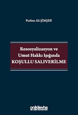 Resosyalizasyon ve Umut Hakkı Işığında Koşullu Salıverilme - 1