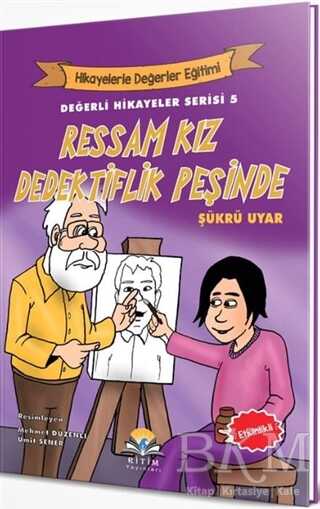 Ressam Kız Dedektiflik Peşinde - Değerli Hikayeler Serisi 5 - Ritim Plus Yayınları