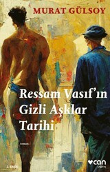 Ressam Vasıf`ın Gizli Aşklar Tarihi - Can Yayınları