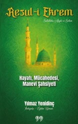Resul-i Ekrem Hayatı, Mücahedesi, Manevi Şahsiyeti - Doksan Dokuz Yayınları