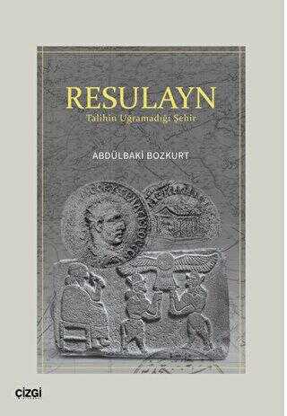 Resulayn Talihin Uğramadığı Şehir - Çizgi Kitabevi Yayınları
