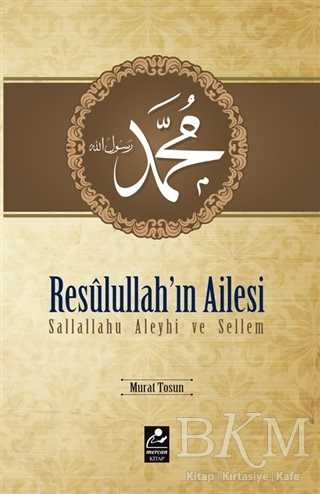 Resulullah`ın Ailesi Sallallahu Aleyhi ve Sellem - Mercan Kitap