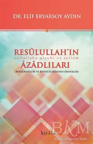 Resulullah’ın Azadlıları - Kitabi Yayınevi