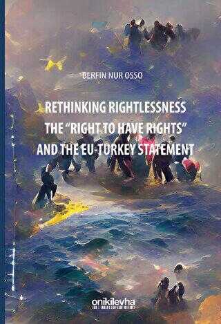 Rethinking Rightlessness: The 