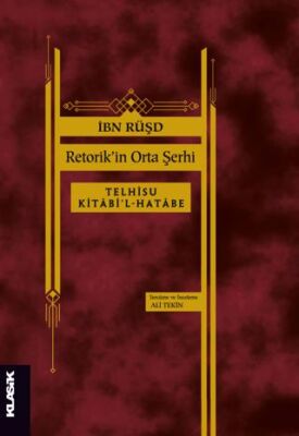 Retorik`in Orta Şerhi Telhîsu Kitâbi’l-Hatâbe İbn Rüşd - 1
