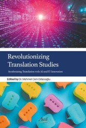 Revolutionizing Translation Studies - Aktif Yayınevi