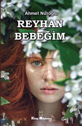 Reyhan Bebeğim - Kitap Müptelası Yayınları